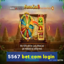 5567 bet com login